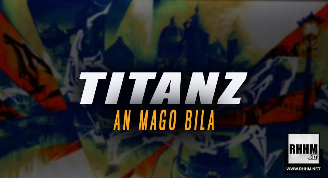 TITANZ - AN MAGO BILA (2019)