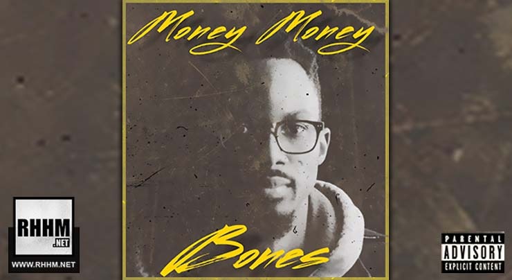 BONES - MONEY MONEY (2019)