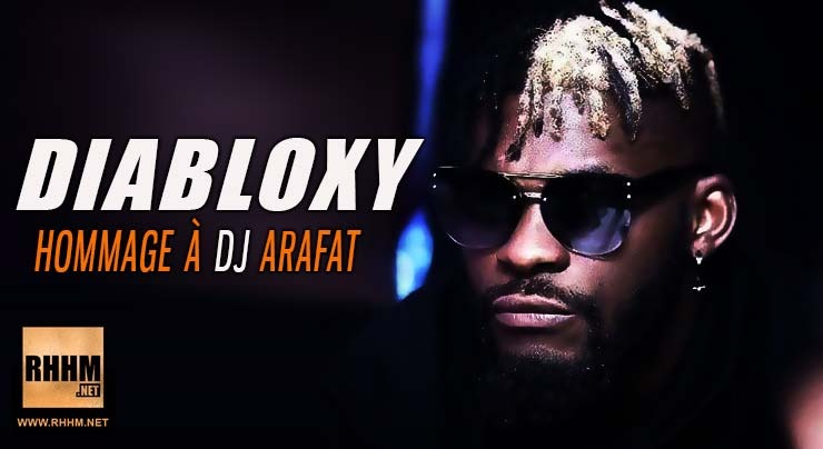 DIABLOXY - HOMMAGE À DJ ARAFAT (2019)