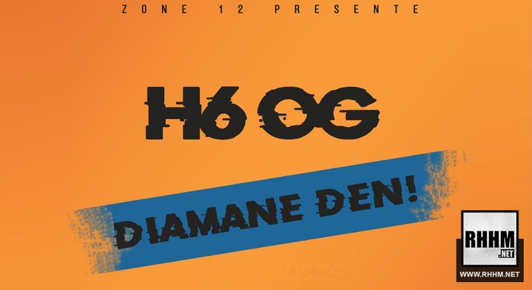 H6-OG - DIAMANÉ DENW (2019)