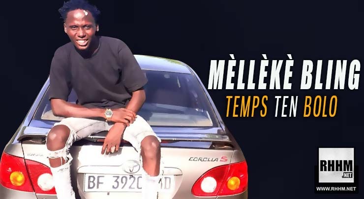 MÈLLÈKÈ BLING - TEMPS TEN BOLO (2019)