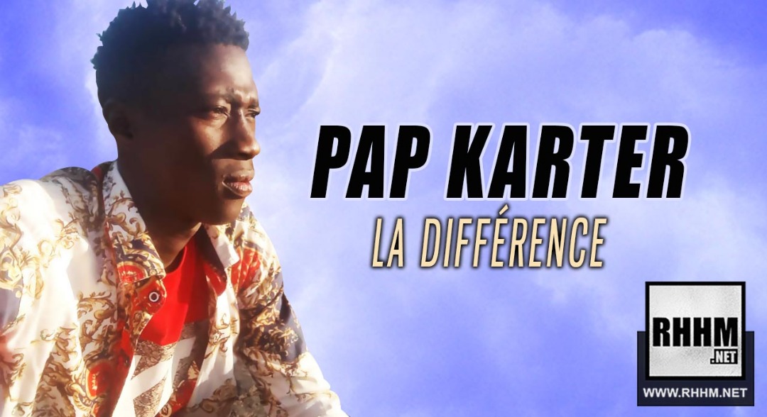 PAP KARTER - LA DIFFÉRENCE (2019)