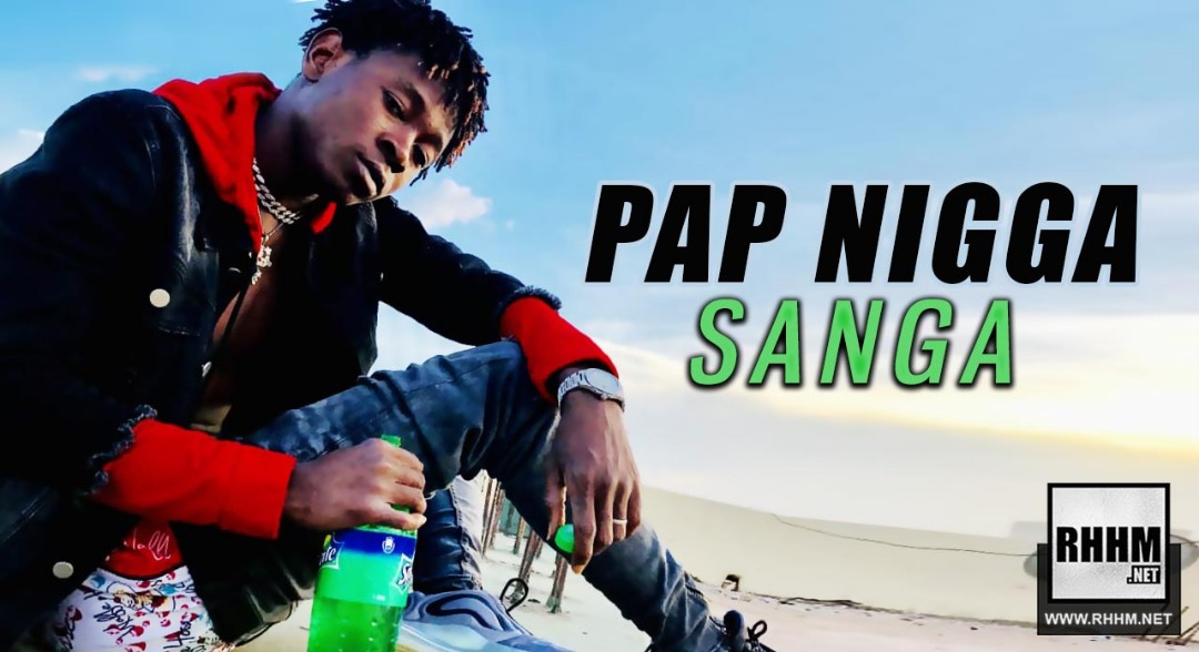PAP NIGGA - SANGA (2019)