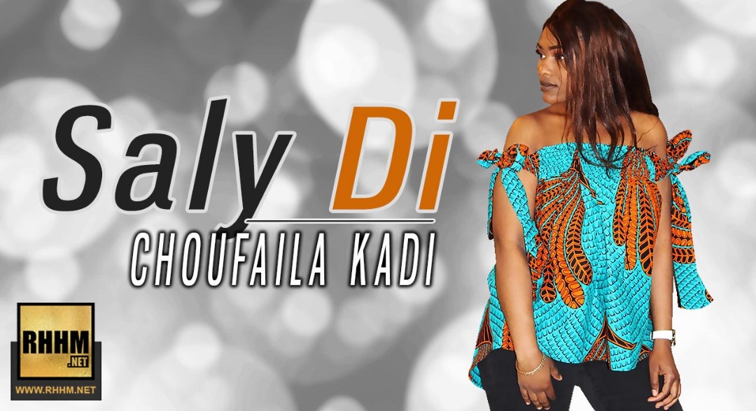 SALY DI - CHOUFAILA KADI (2019)