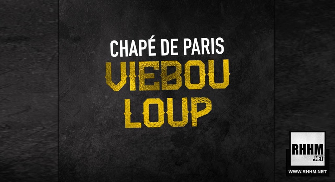 VIEBOU LOUP - CHAPÉ DE PARIS (2019)
