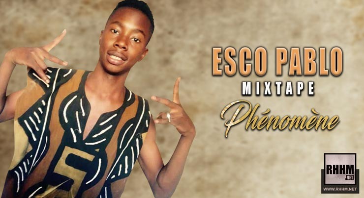 ESCO PABLO - PHÉNOMÈNE (Mixtape 2019) - Couverture