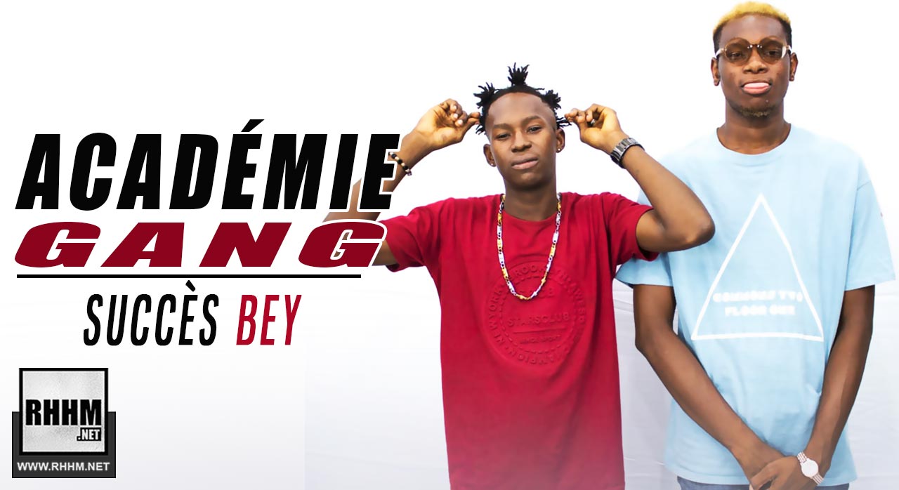 ACADÉMIE GANG - SUCCÈS BEY (2019)