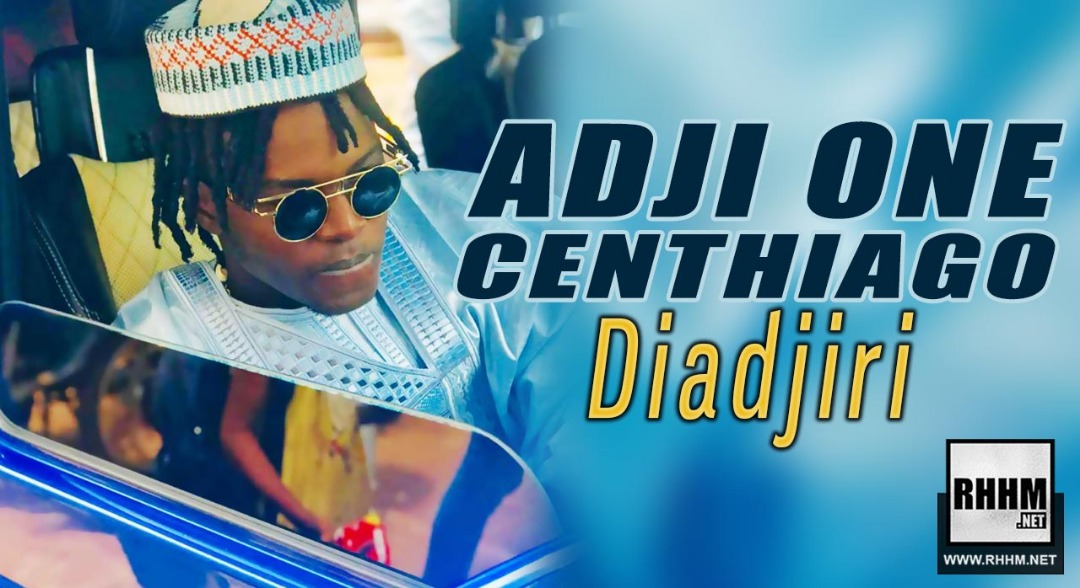 ADJI-ONE CENTHIAGO - DIADJIRI (2019)