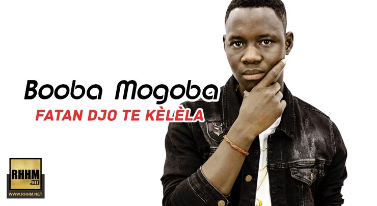 BOOBA MOGOBA - FATAN DJO TE KÈLÈLA (2019)