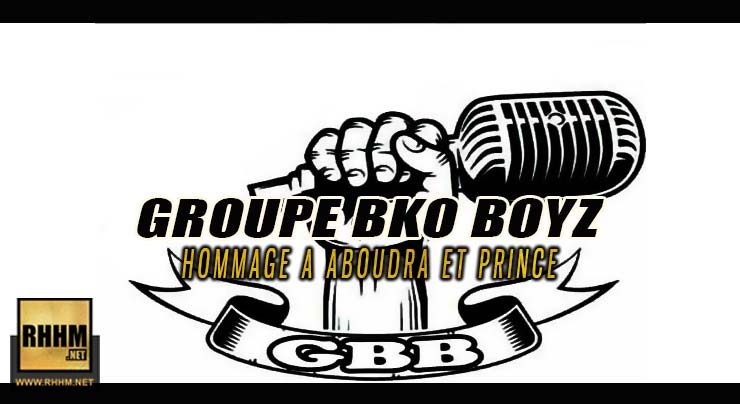 GROUPE BKO BOYZ - HOMMAGE A ABOUDRA ET PRINCE (2019)