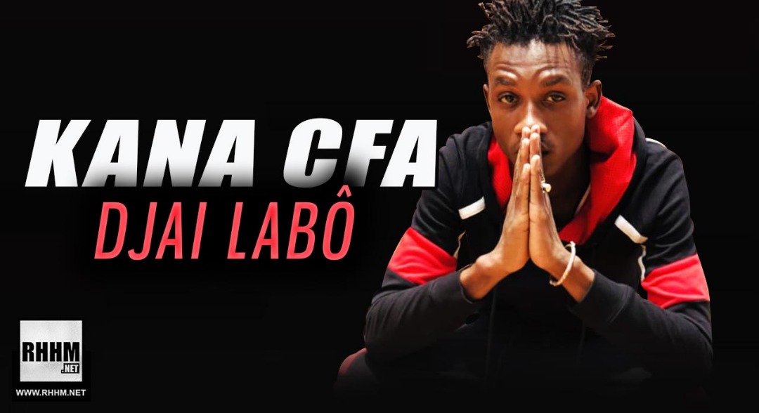 KANA CFA - DJAI LABÔ (2019)