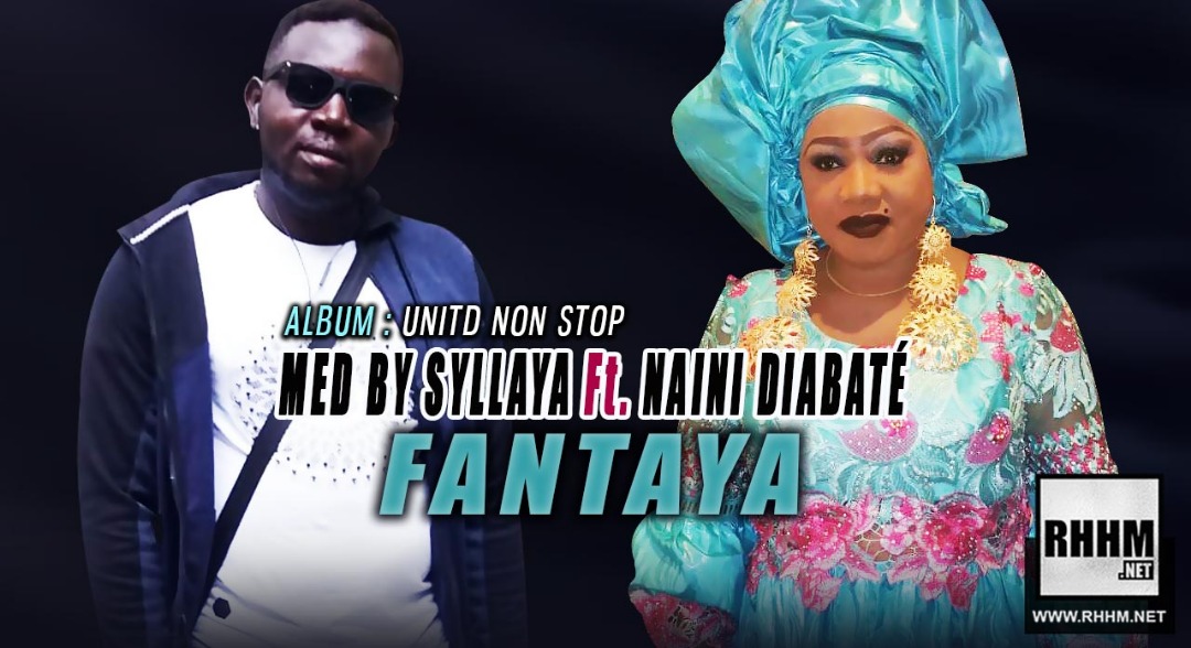 MED BY SYLLAYA Ft. NAINI DIABATÉ - FANTAYA (2019) 13 MED BY SYLLAYA Ft. NAINI DIABATÉ - FANTAYA (2019)