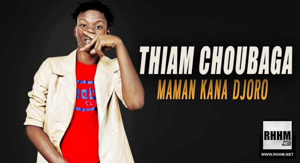 THIAM CHOUBAGA - MAMAN KANA DJORO (2019)