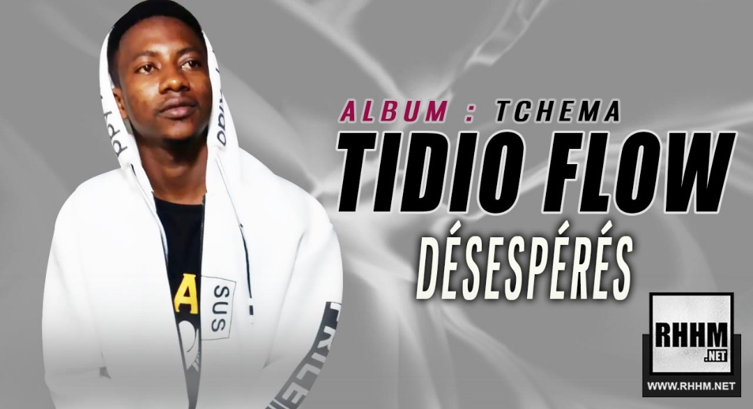 TIDIO FLOW - DÉSESPÉRÉS (2019)