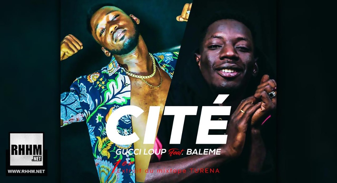 GUCCI LOUP Ft. BALEME - CITÉ (2019)