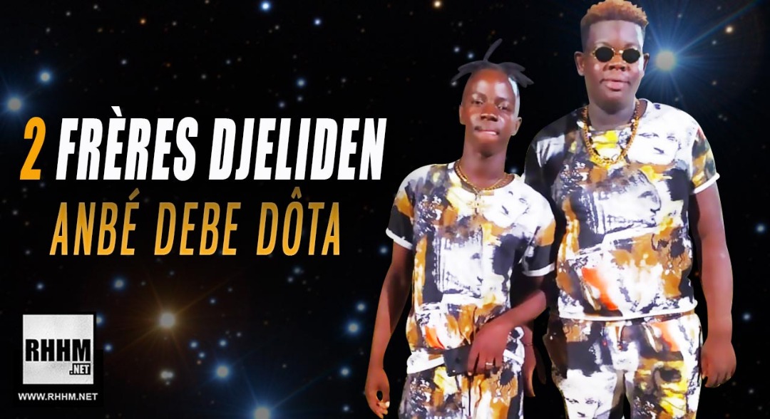 2 FRÈRES DJELIDEN - ANBÉ DEBE DÔTA (2019)