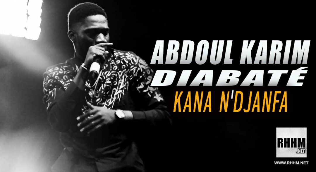 ABDOUL KARIM DIABATÉ - KANA N'DJANFA (2019)