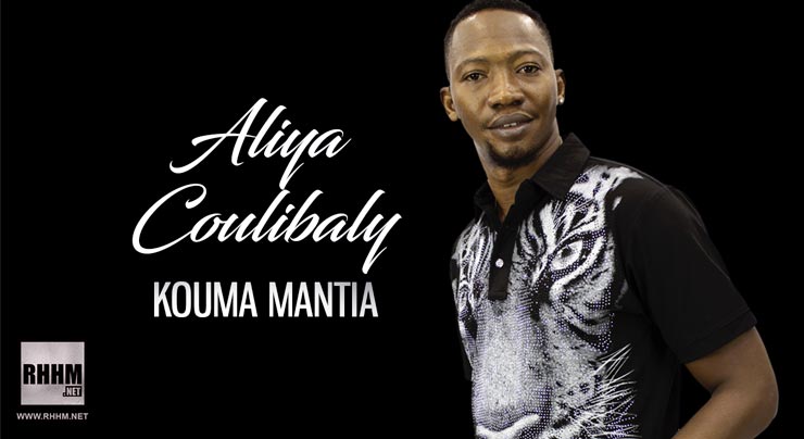 ALIYA COULIBALY - KOUMA MANTIA (2019)