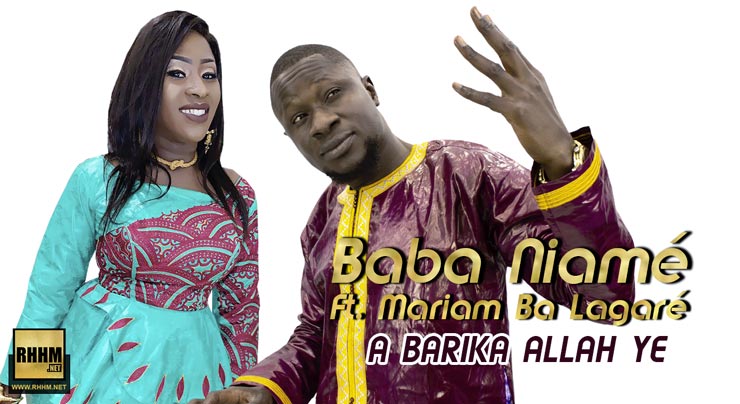 BABA NIAMÉ Ft. MARIAM BA LAGARÉ - A BARIKA ALLAH YE (2019) 12 BABA NIAMÉ Ft. MARIAM BA LAGARÉ - A BARIKA ALLAH YE (2019)