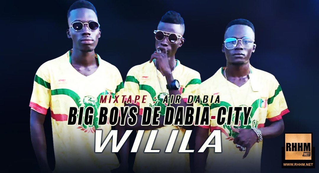 BIG BOYS DE DABIA-CITY - WILILA (2019)