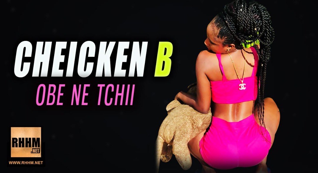 CHEICKEN B - OBE NE TCHII (2019)