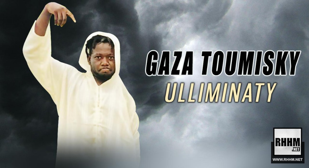 GAZA TOUMISKY - ULLIMINATY (2019)