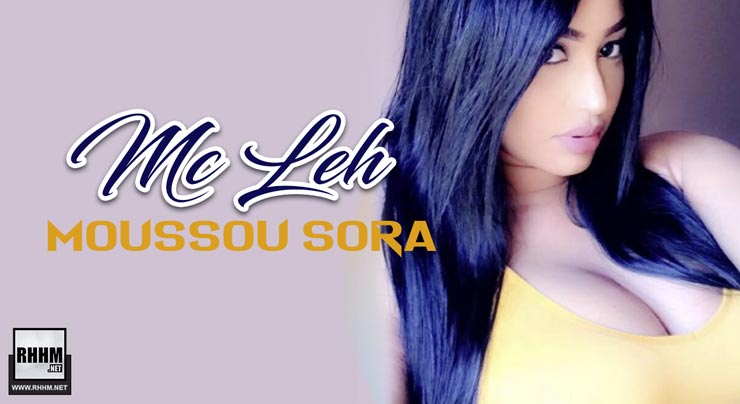 MC LEH - MOUSSOU SORA (2019)