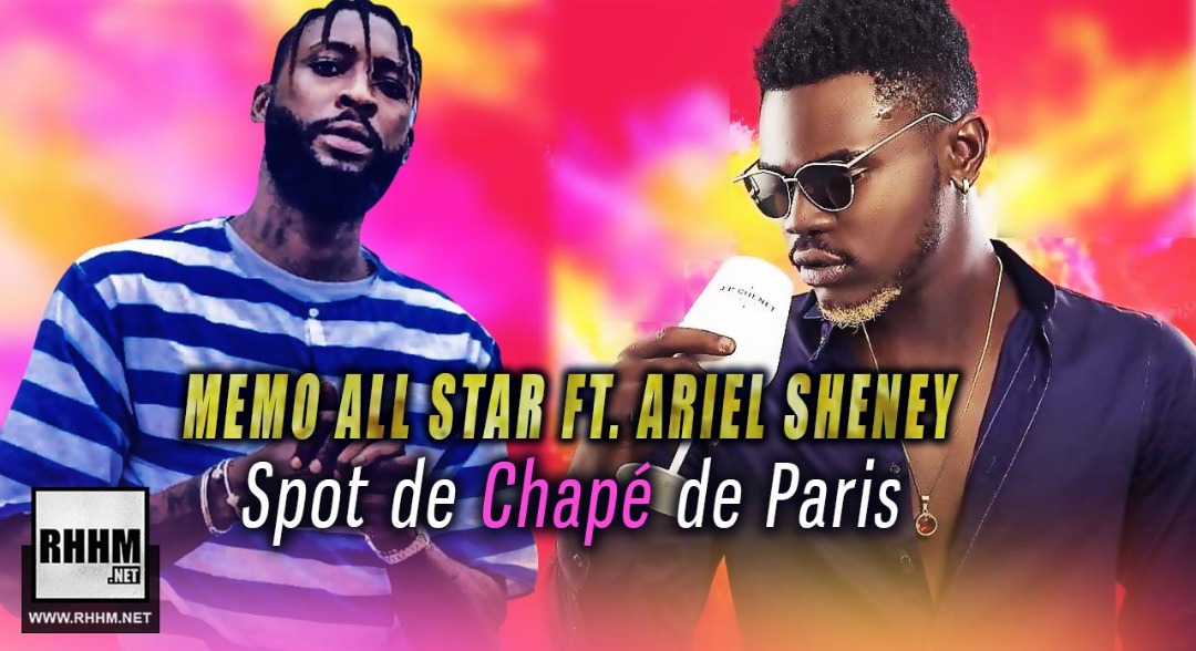 MEMO ALL STAR Ft. ARIEL SHENEY - SPOT DE CHAPÉ DE PARIS (2019) 13 MEMO ALL STAR Ft. ARIEL SHENEY - SPOT DE CHAPÉ DE PARIS (2019)