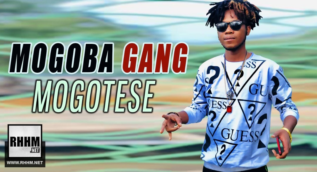 MOGOBA GANG - MOGOTESE (2019)