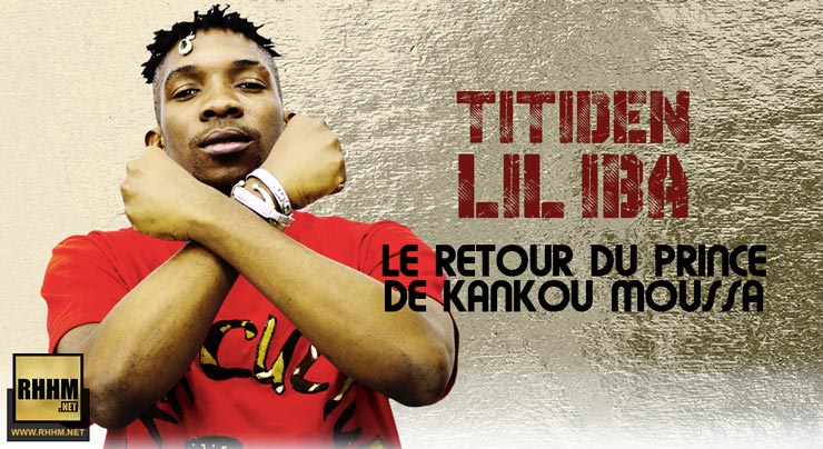 TITIDEN LIL IBA - LE RETOUR DU PRINCE DE KANKOU MOUSSA (2019)