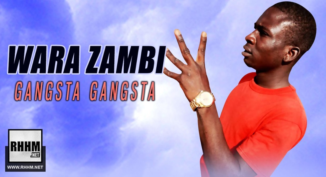 WARA ZAMBI - GANGSTA GANGSTA (2019)