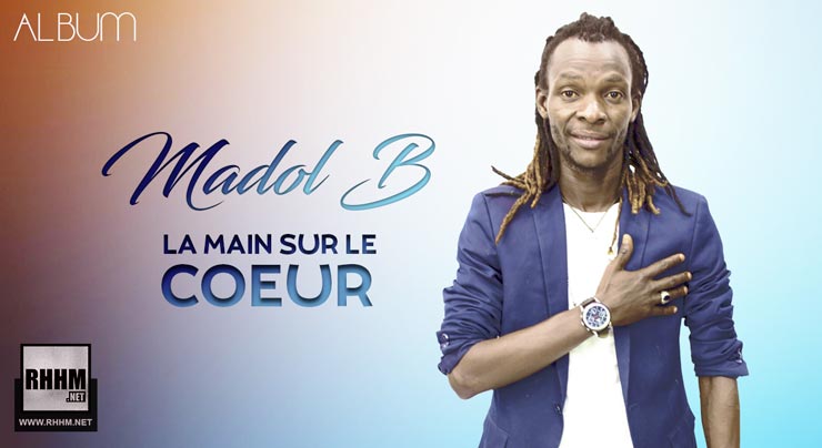 MADOL B - LA MAIN SUR LE CŒUR (Album 2019) - Couverture