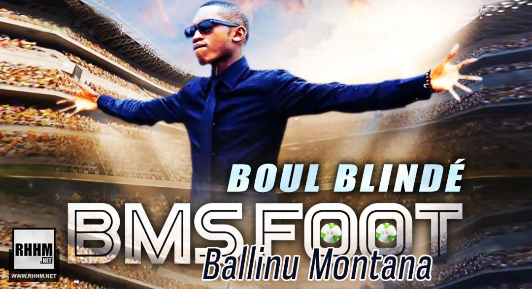 BOUL BLINDÉ - BALLINU MONTANA (BMSFOOT) (2019)