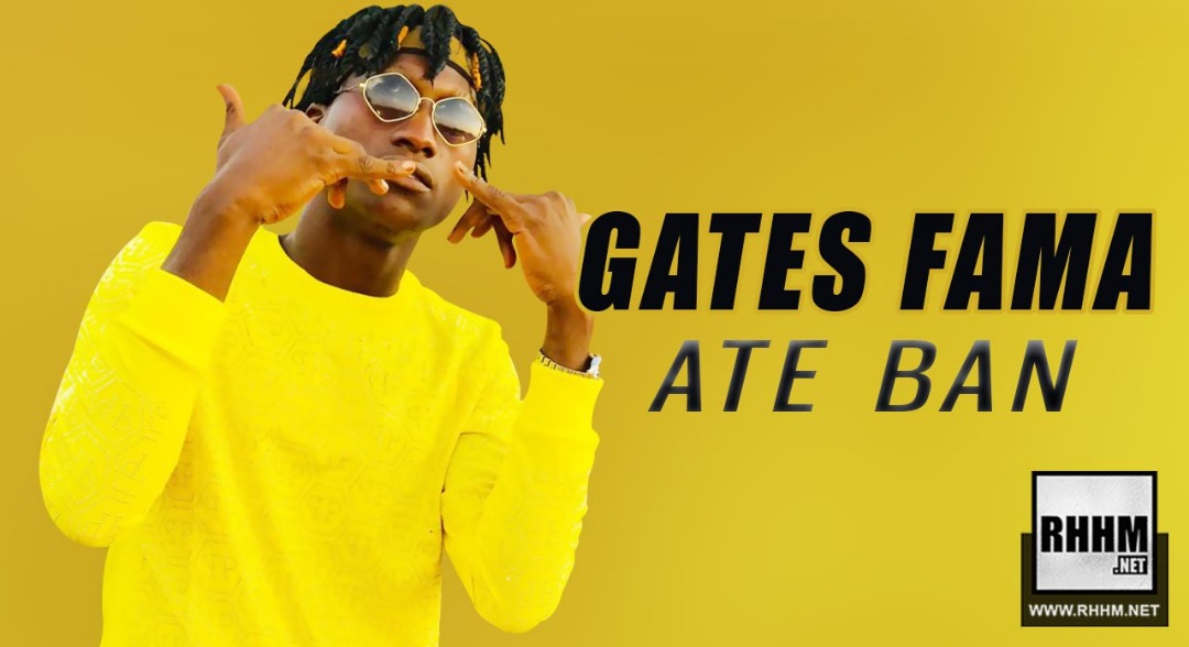 GATES FAMA - ATE BAN (2019)