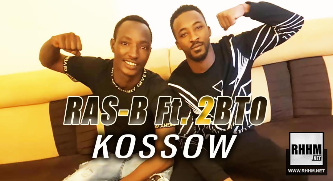 RAS-B Ft. 2BTO - KOSSOW (2019)