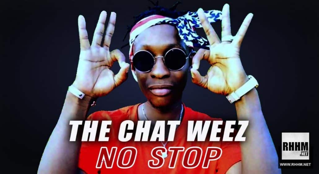 THE CHAT WEEZ - NO STOP (2019)