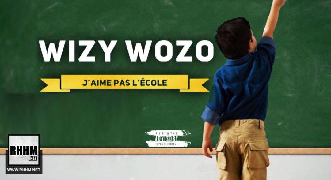 WIZY WOZO - J'AIME PAS L'ÉCOLE (2019)