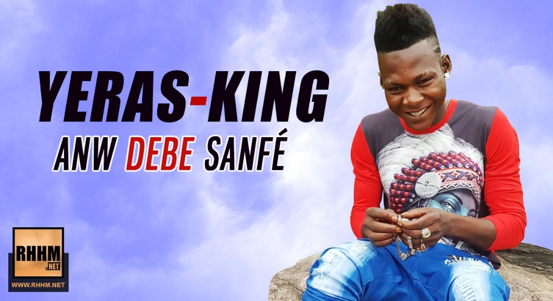 YERAS-KING - ANW DEBE SANFÉ (2019)