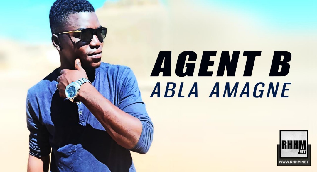 AGENT B - ABLA AMAGNE (2019)