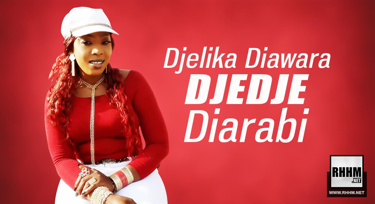 DJELIKA DIAWARA DJEDJE - DIARABI (2019)