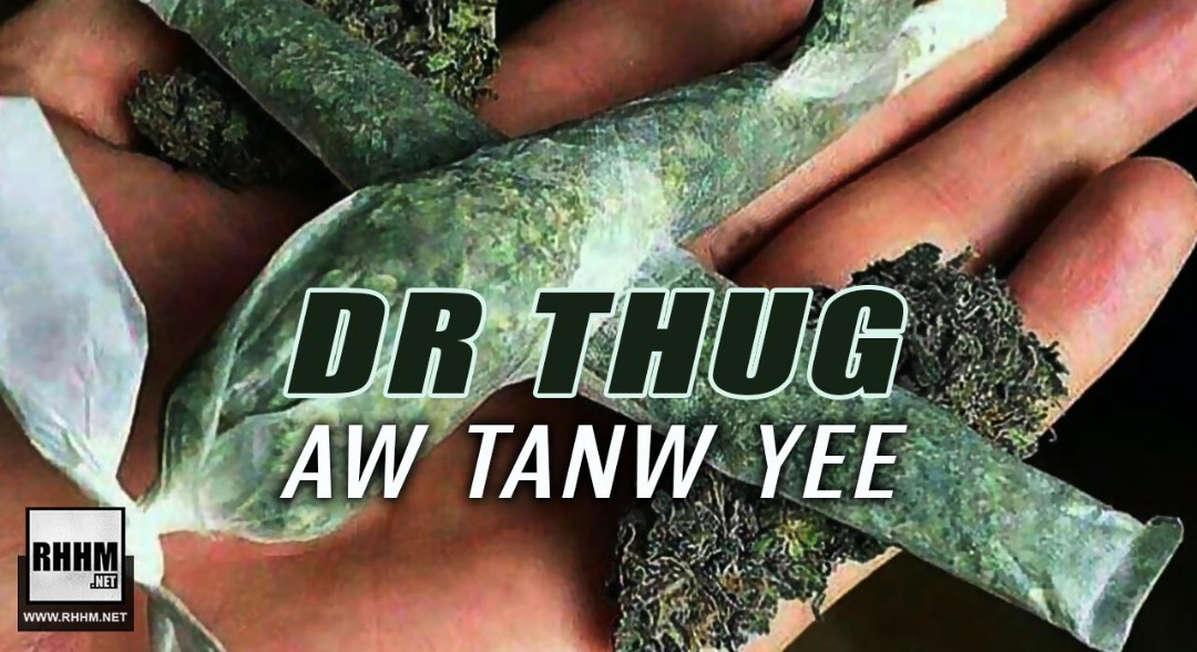 DR THUG - AW TANW YEE (2019)