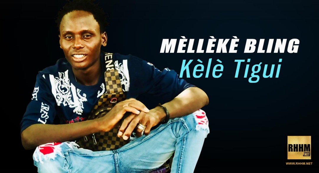 MÈLLÈKÈ BLING - KÈLÈ TIGUI (2019)