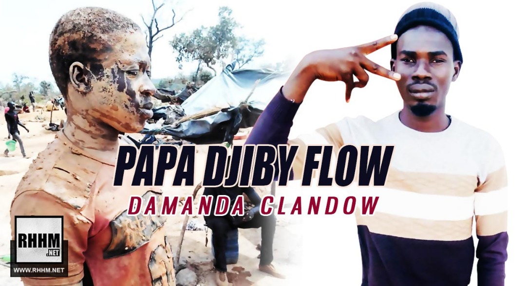 PAPA DJIBY FLOW - DAMANDA CLANDOW (2019)