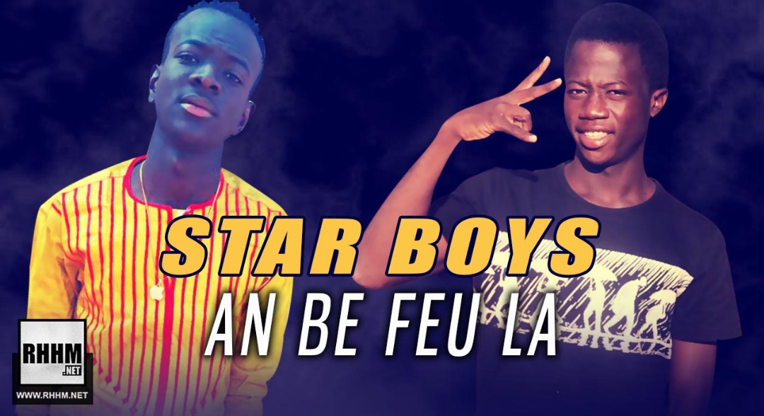 STAR BOYS - AN BE FEU LA (2019)
