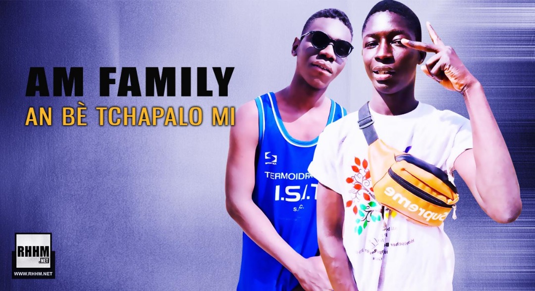 AM FAMILY - AN BÈ TCHAPALO MI (2020)