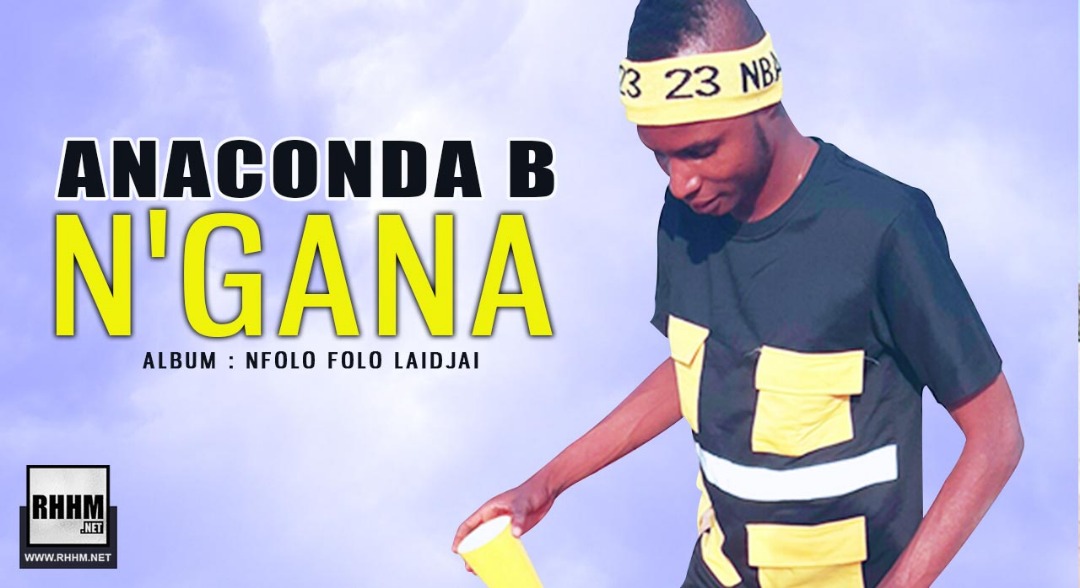 ANACONDA B - N'GANA (2020)