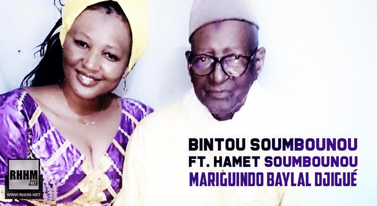 BINTOU SOUMBOUNOU Ft. HAMET SOUMBOUNOU - MARIGUINDO BAYLAL DJIGUÉ (2020)