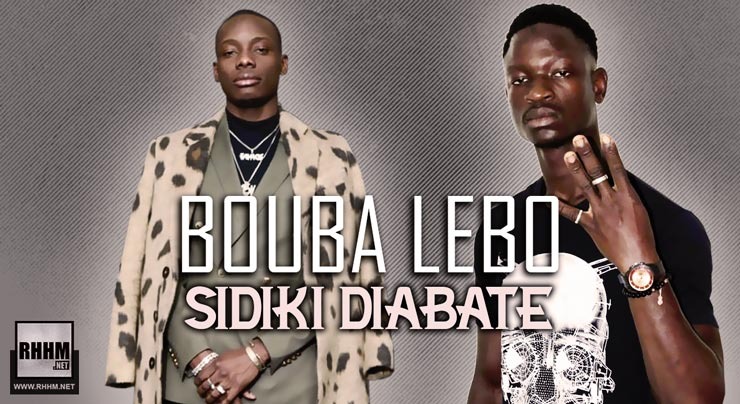 Overredend vonnis scherm BOUBA LEBO - SIDIKI DIABATÉ (2020) - Kowbey | 1er du rap malien | Site de  rap et de musique malienne en ligne
