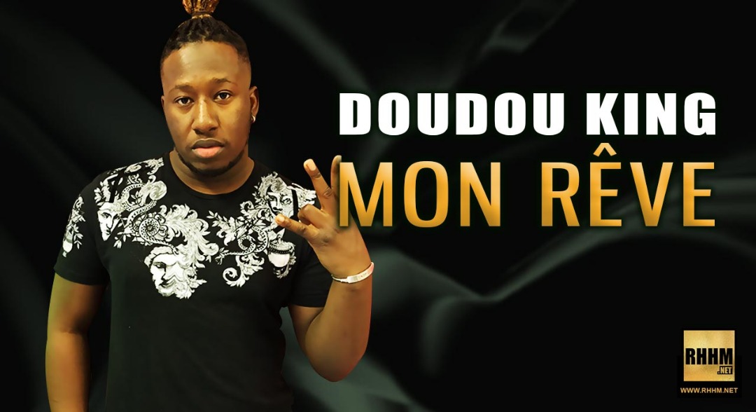 DOUDOU KING - MON RÊVE (2020)