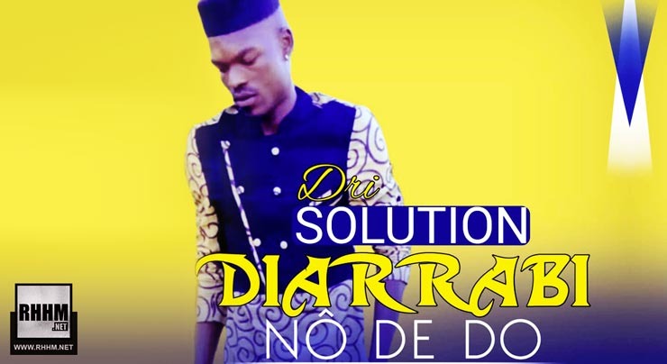 DRI SOLUTION - DIARABI NÔ DE DO (2020)